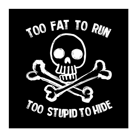 Too Fat To Run